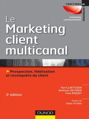 cover image of Le marketing client multicanal--3e éd.